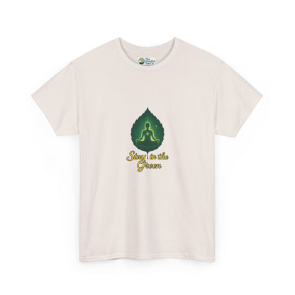 Stay in the Green T-Shirt – Meditation Tee