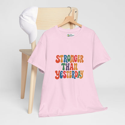 Stronger Than Yesterday T-Shirt – Retro Motivational Tee