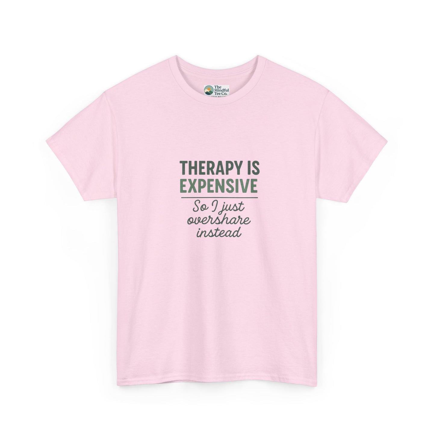 Therapy Is Expensive T-Shirt – Mental Health Humor Tee