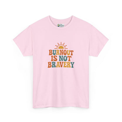 Burnout Is Not Bravery T-Shirt – Retro Mental Health Awareness Tee