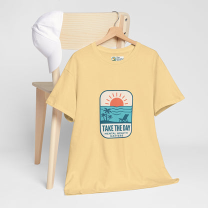 Take The Day T-Shirt – Mental Health Matters Beach Design