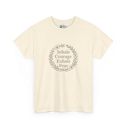 Inhale Courage, Exhale Fear T-Shirt – Inspirational Floral Tee