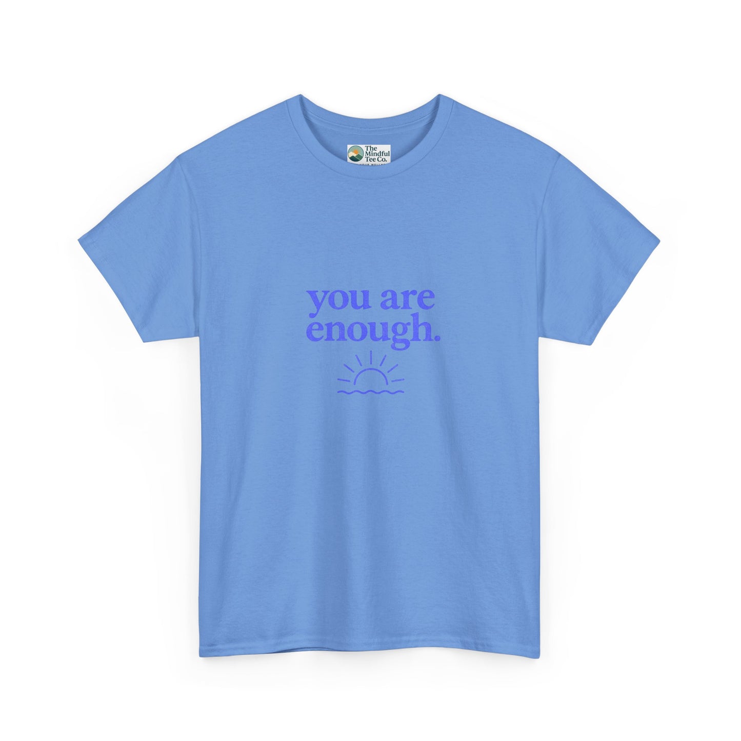 You Are Enough T-Shirt - Mental Health & Self-Worth  Tee