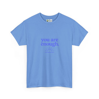You Are Enough T-Shirt - Mental Health & Self-Worth  Tee