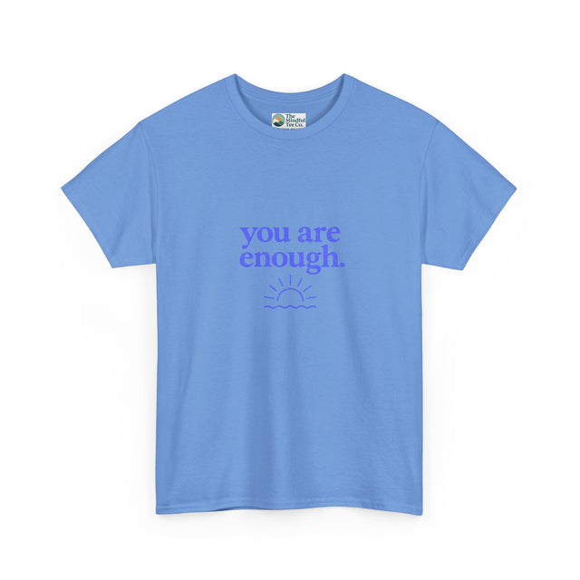 You Are Enough T-Shirt - Mental Health & Self-Worth  Tee