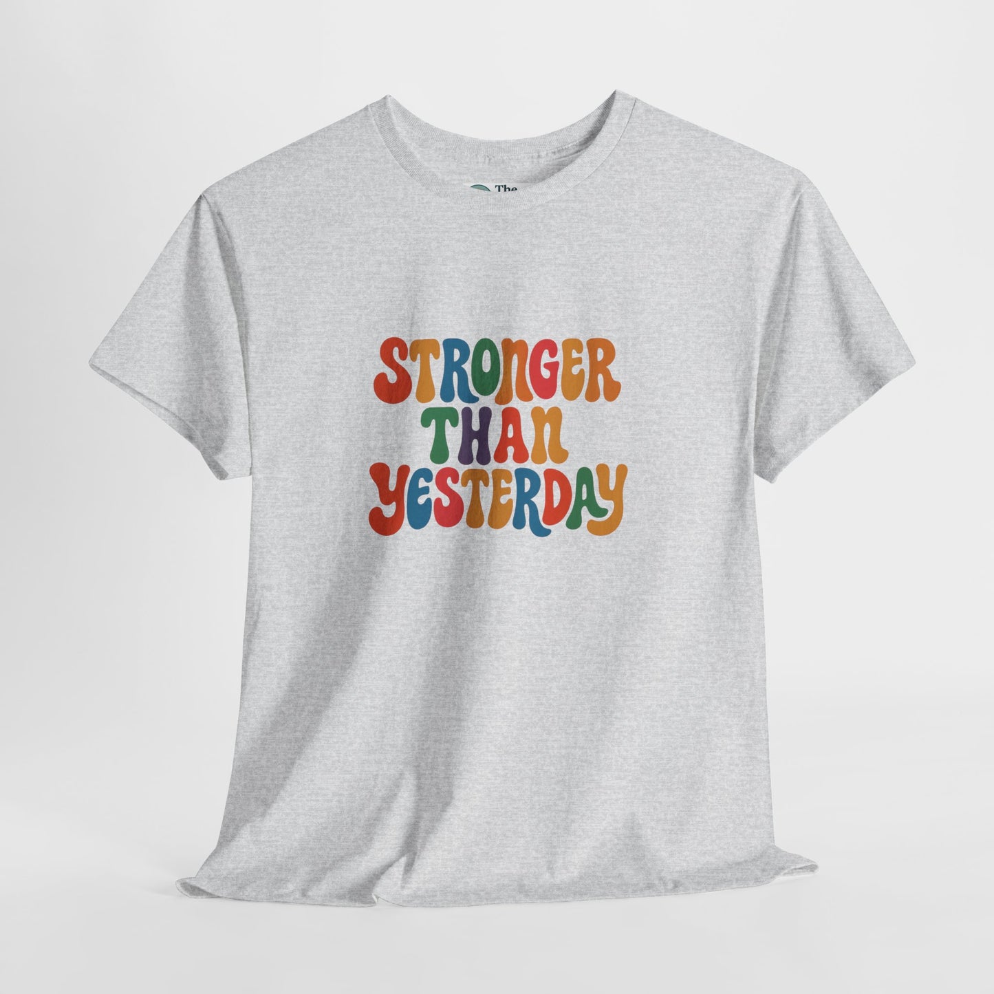 Stronger Than Yesterday T-Shirt – Retro Motivational Tee