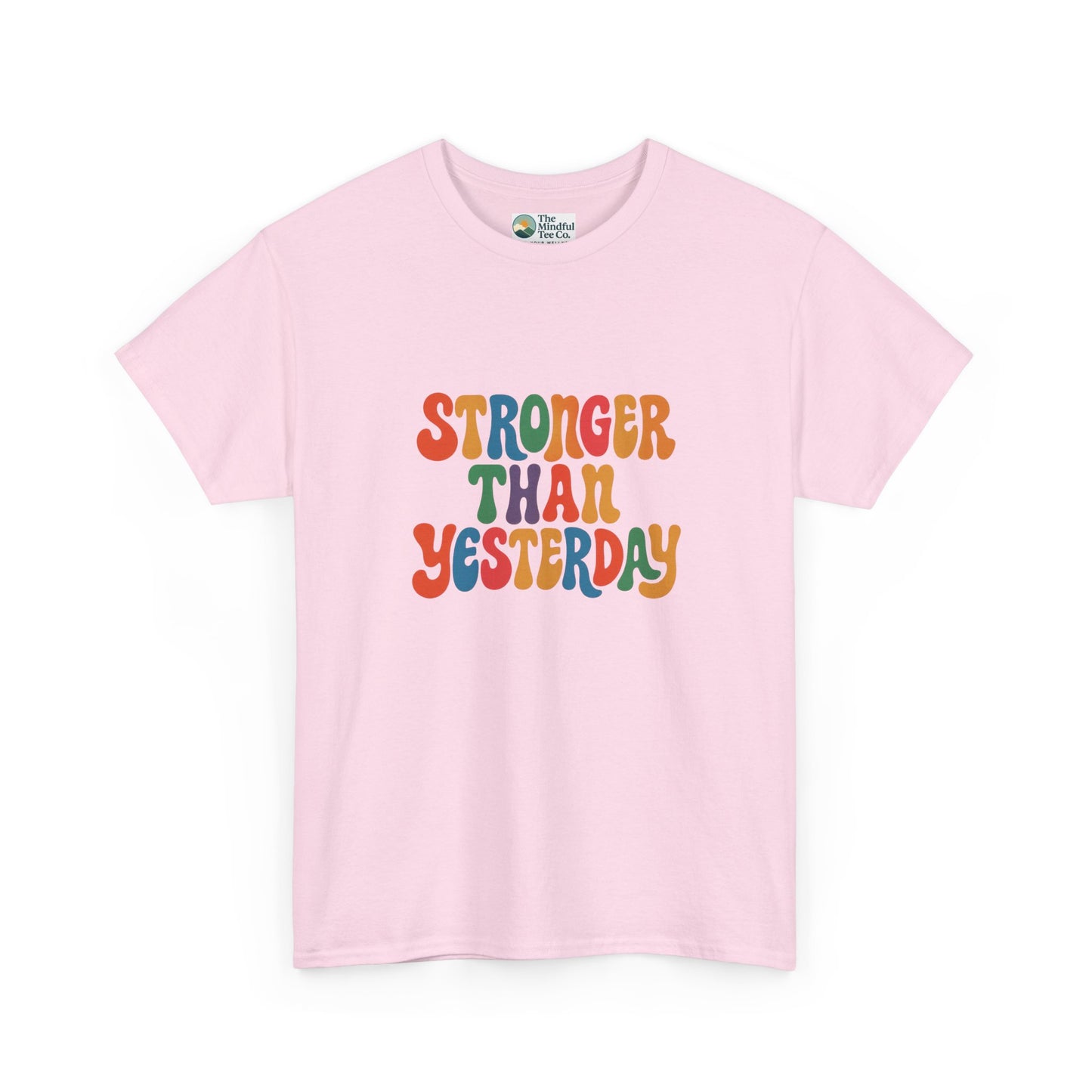 Stronger Than Yesterday T-Shirt – Retro Motivational Tee