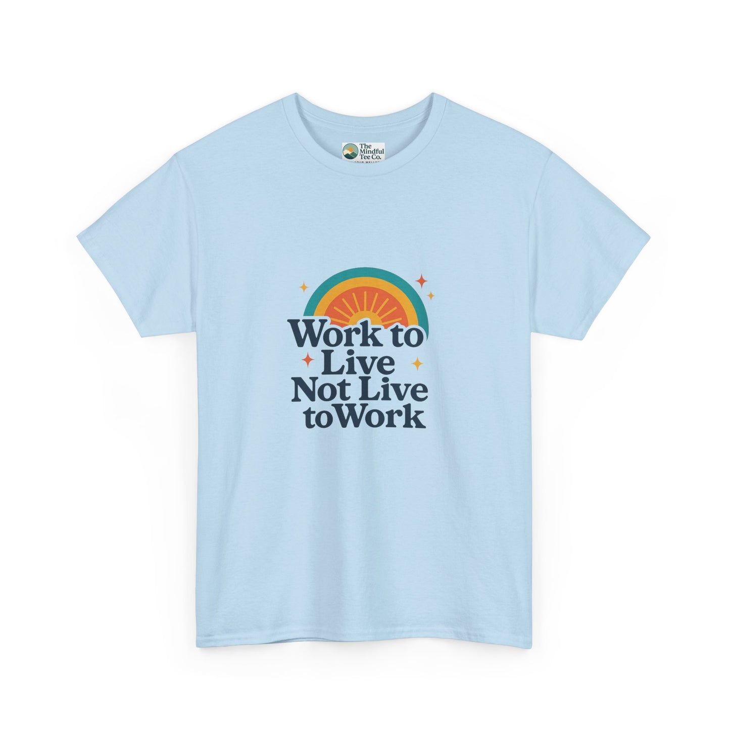Work to Live, Not Live to Work T-Shirt – Retro Balance & Self-Care