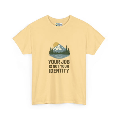 Your Job Is Not Your Identity T-Shirt – Anti-Hustle Tee