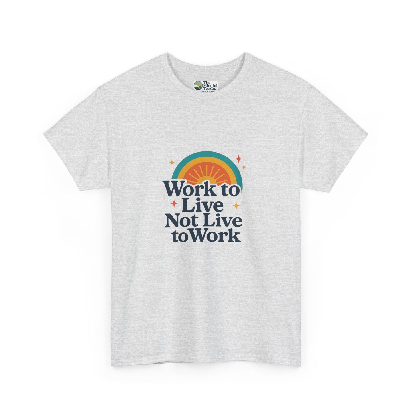 Work to Live, Not Live to Work T-Shirt – Retro Balance & Self-Care