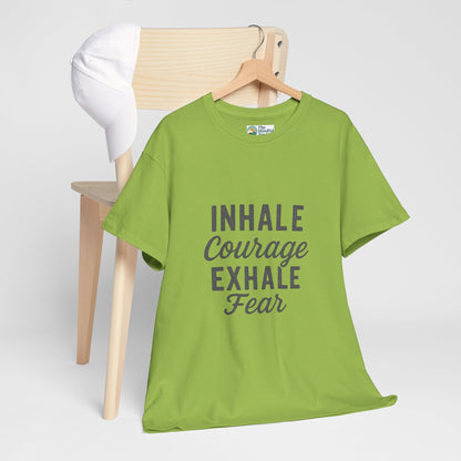 Inhale Courage, Exhale Fear T-Shirt – Mindful Affirmation Tee