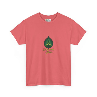 Stay in the Green T-Shirt – Mindful Meditation Tee