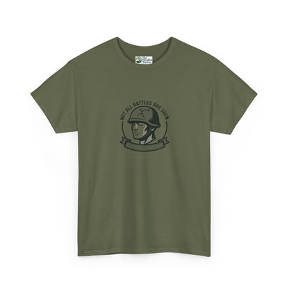 Not All Battles Are Seen T-Shirt – Military Strength & Awareness  Tee