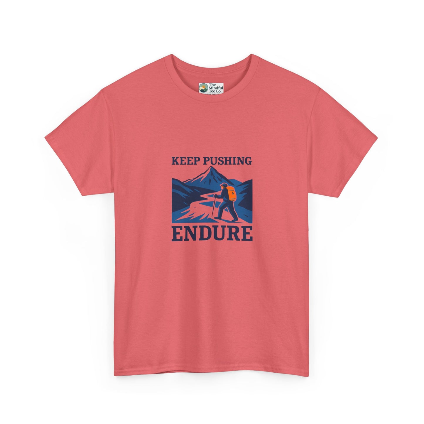 Keep Pushing Endure T-Shirt – Motivational Hiking Tee