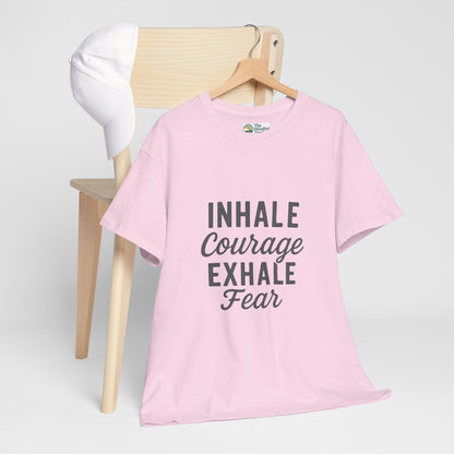 Inhale Courage, Exhale Fear T-Shirt – Mindful Affirmation Tee