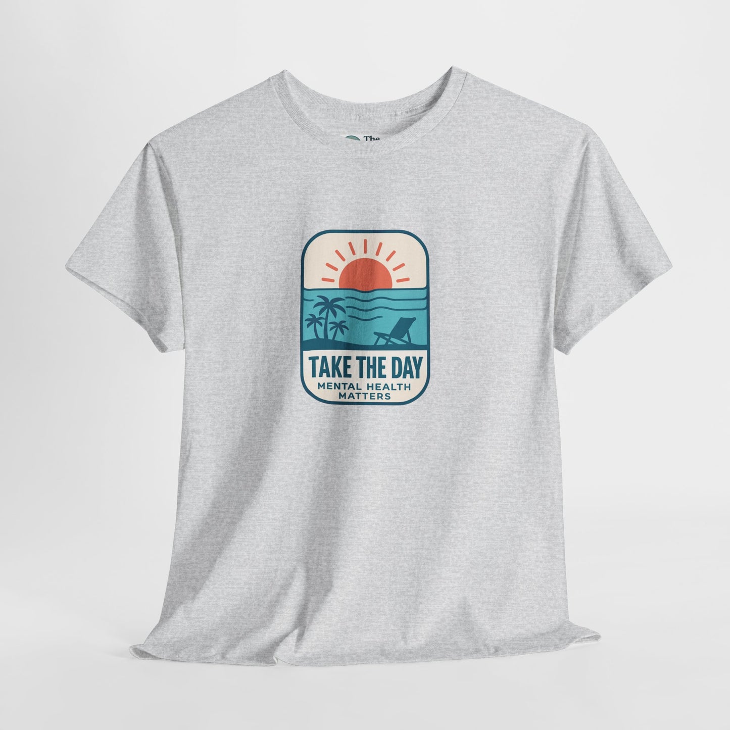 Take The Day T-Shirt – Mental Health Matters Beach Tee
