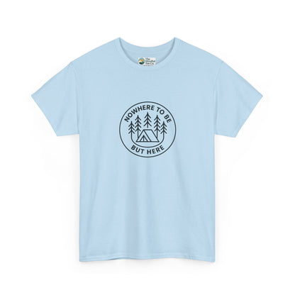 Nowhere to Be But Here T-Shirt – Nature Mindfulness Tee