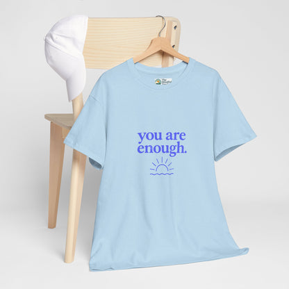 You Are Enough T-Shirt - Mental Health & Self-Worth  Tee