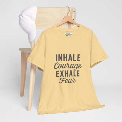 Inhale Courage, Exhale Fear T-Shirt – Mindful Affirmation Tee