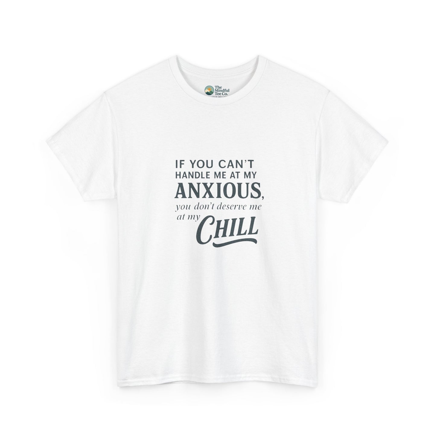 If You Can’t Handle Me at My Anxious T-Shirt – Funny Mental Health Tee