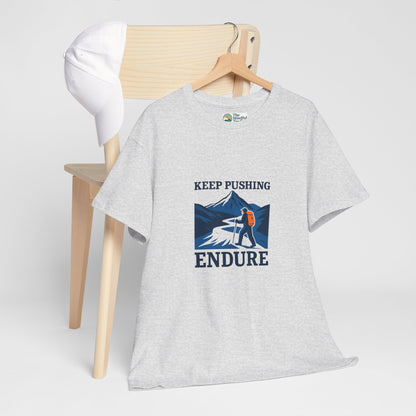Keep Pushing Endure T-Shirt – Motivational Hiking Tee
