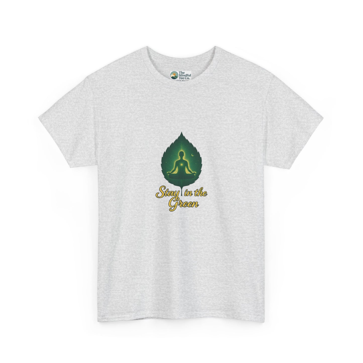 Stay in the Green T-Shirt – Meditation Tee