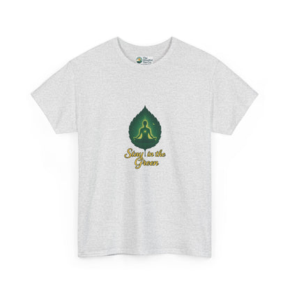 Stay in the Green T-Shirt – Meditation Tee