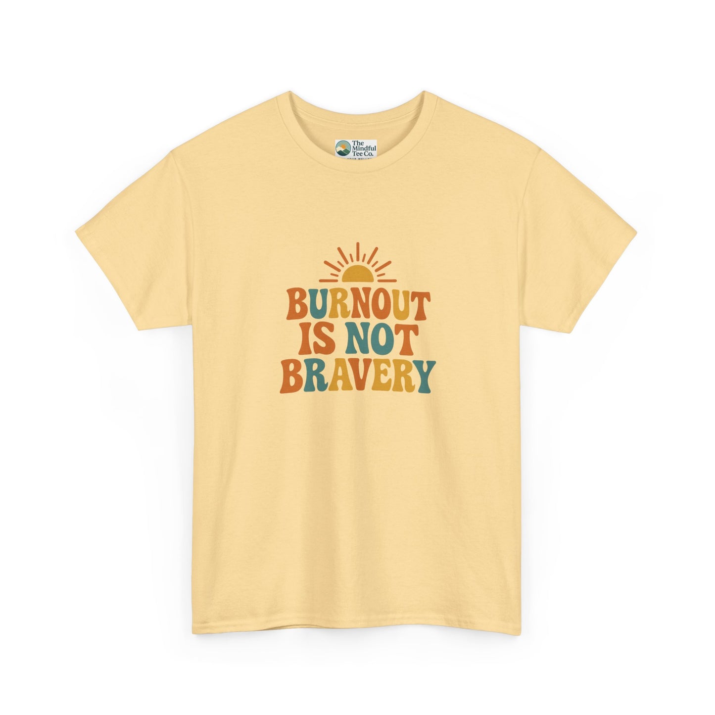 Burnout Is Not Bravery T-Shirt – Retro Mental Health Awareness Tee