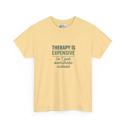 Therapy Is Expensive T-Shirt – Mental Health Humor Tee