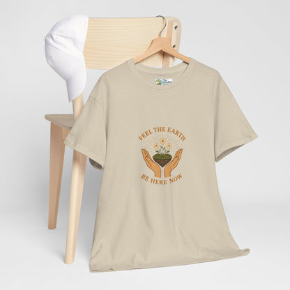 Feel the Earth T-Shirt – Mindfulness & Presence Tee