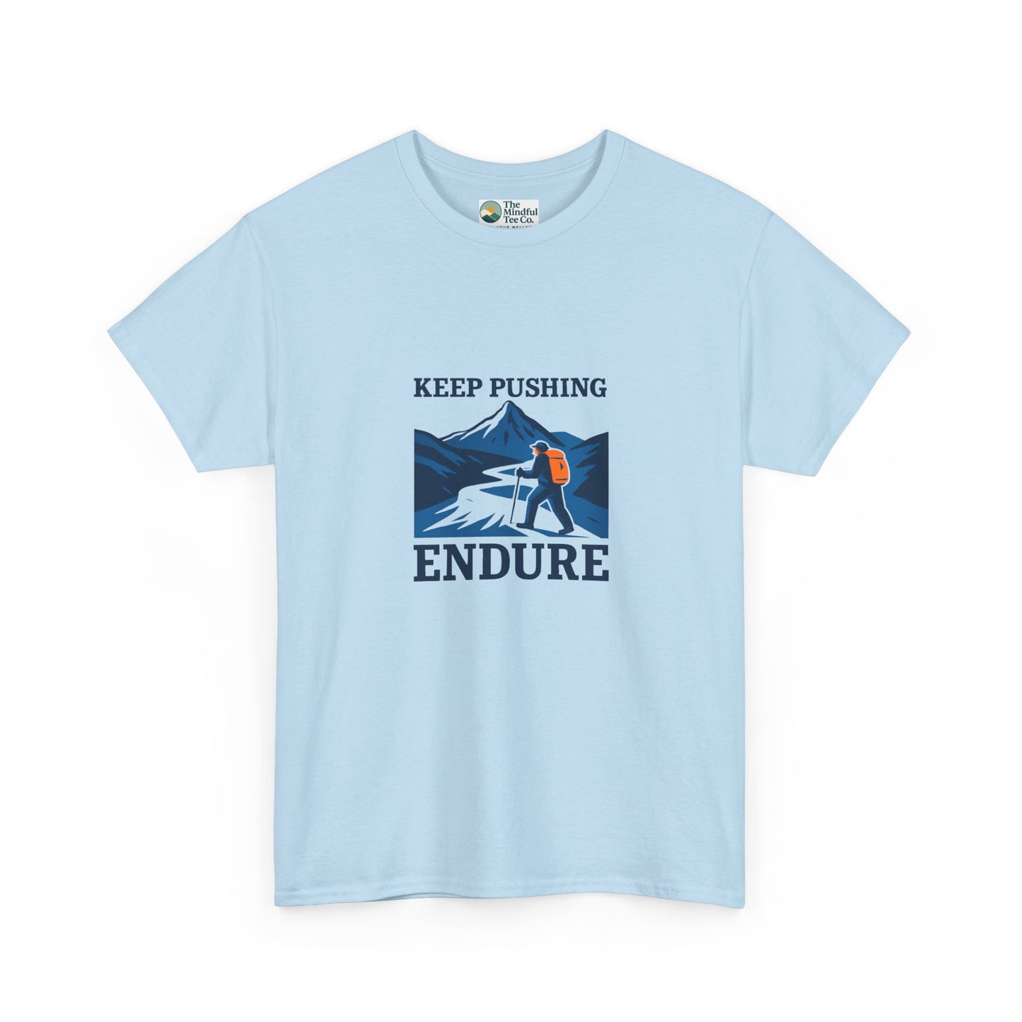 Keep Pushing Endure T-Shirt – Motivational Hiking Tee