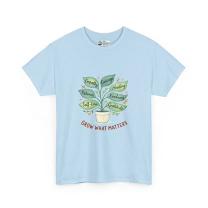 Grow What Matters T-Shirt – Self-Growth  Tee