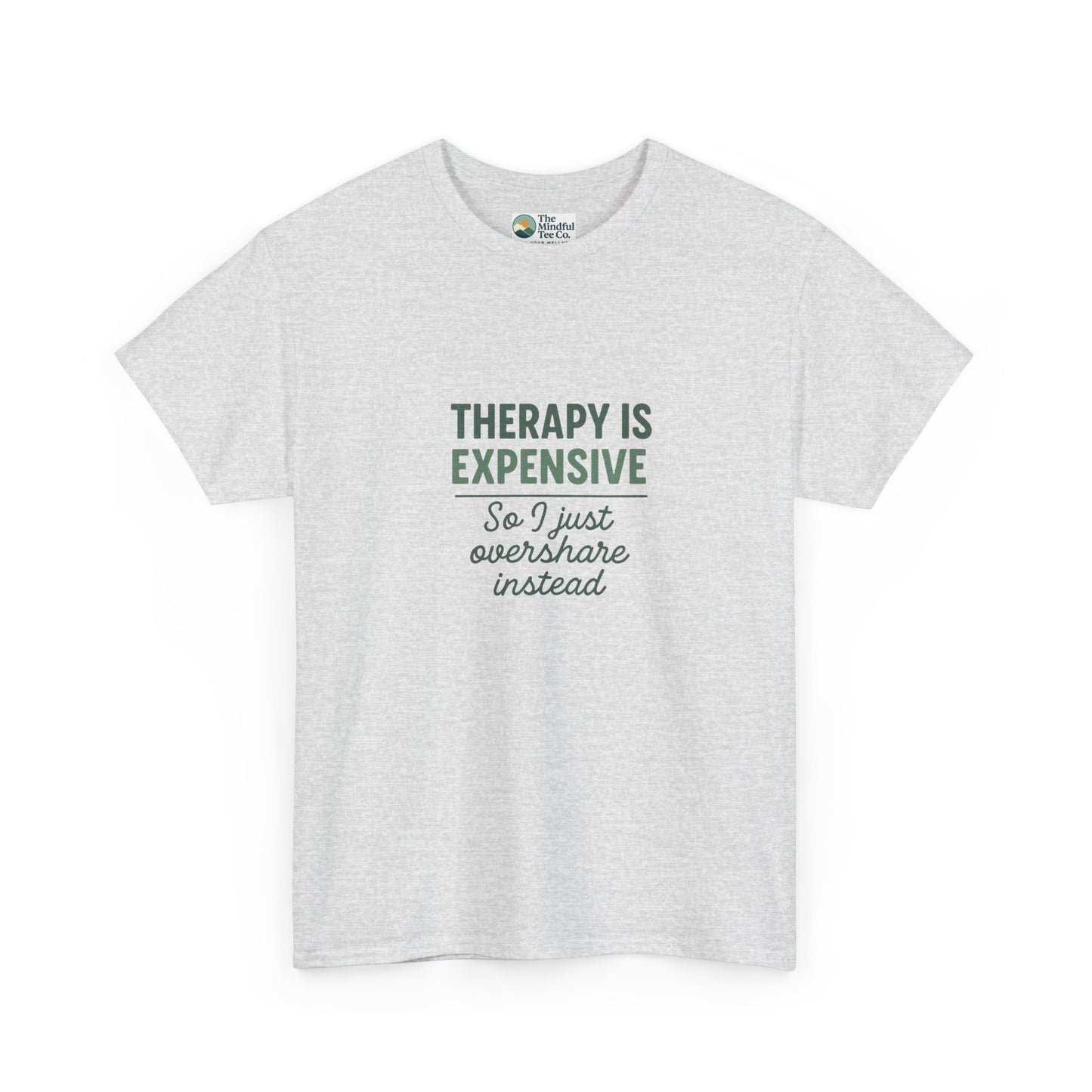 Therapy Is Expensive T-Shirt – Mental Health Humor Tee