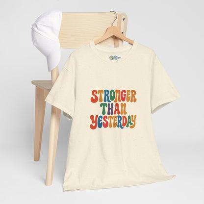 Stronger Than Yesterday T-Shirt – Retro Motivational Tee