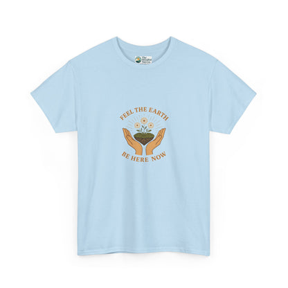 Feel the Earth T-Shirt – Mindfulness & Presence Tee