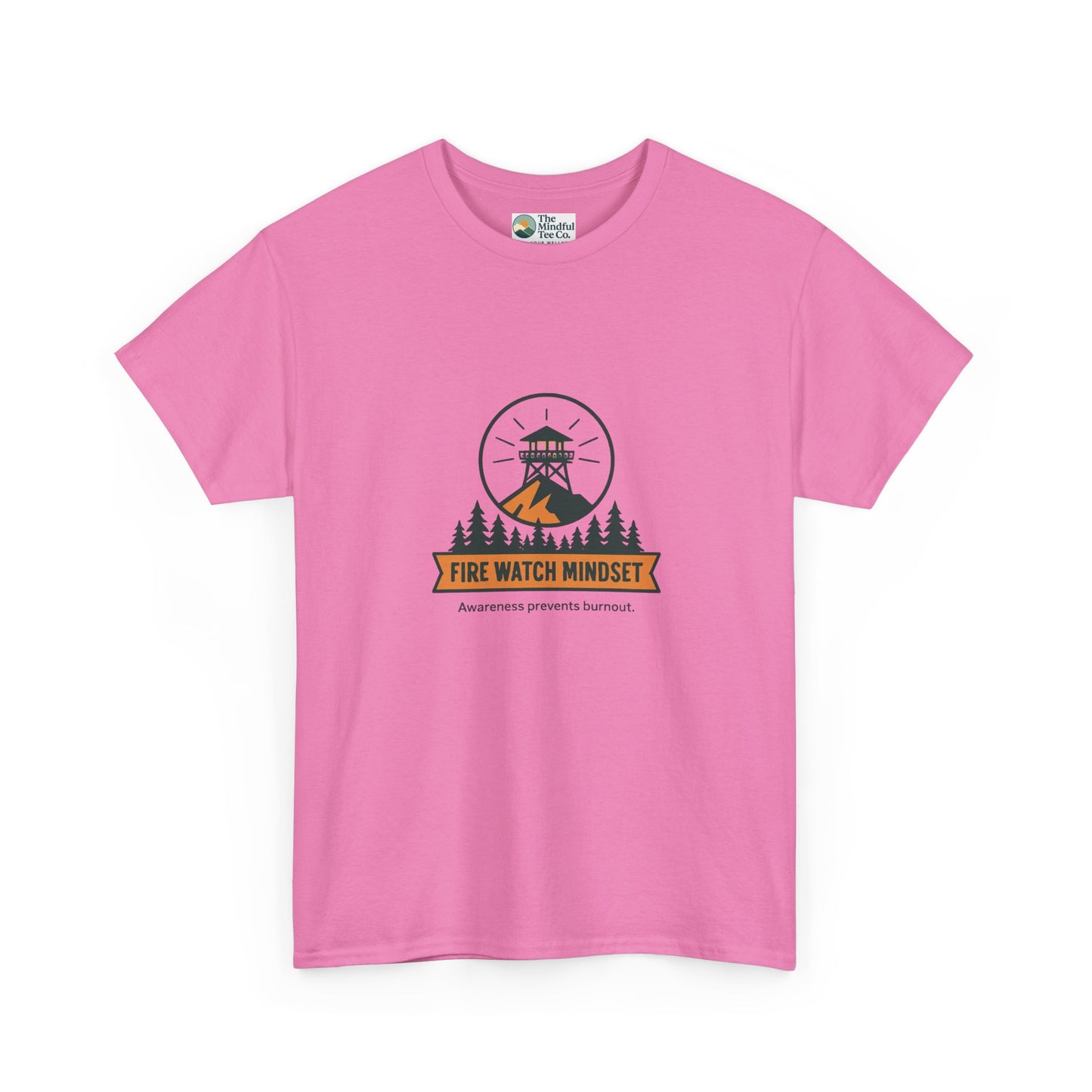 Fire Watch Mindset T-Shirt – Burnout Awareness Tee