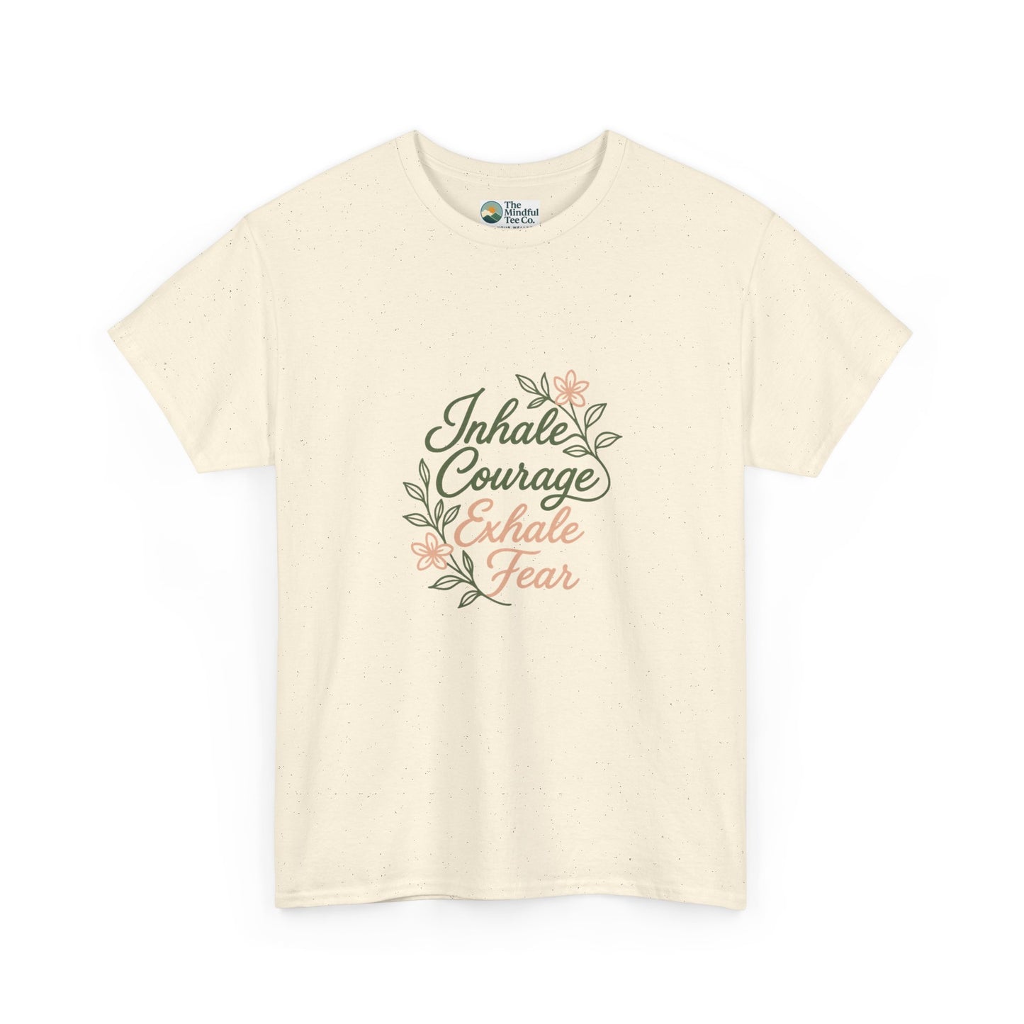 Inhale Courage, Exhale Fear T-Shirt – Floral Affirmation Tee