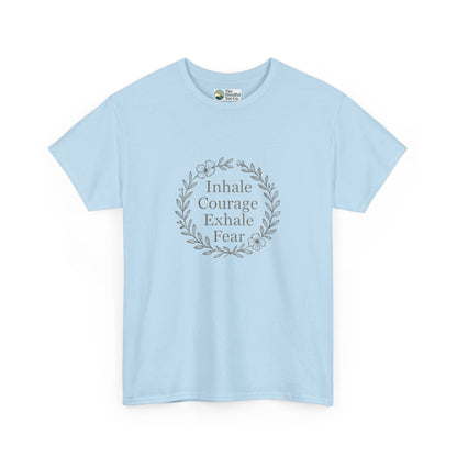Inhale Courage, Exhale Fear T-Shirt – Inspirational Floral Tee