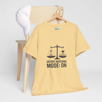Effort Matching Mode: On T-Shirt – Mental Health Awareness Tee
