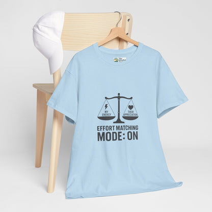 Effort Matching Mode: On T-Shirt – Mental Health Awareness Tee