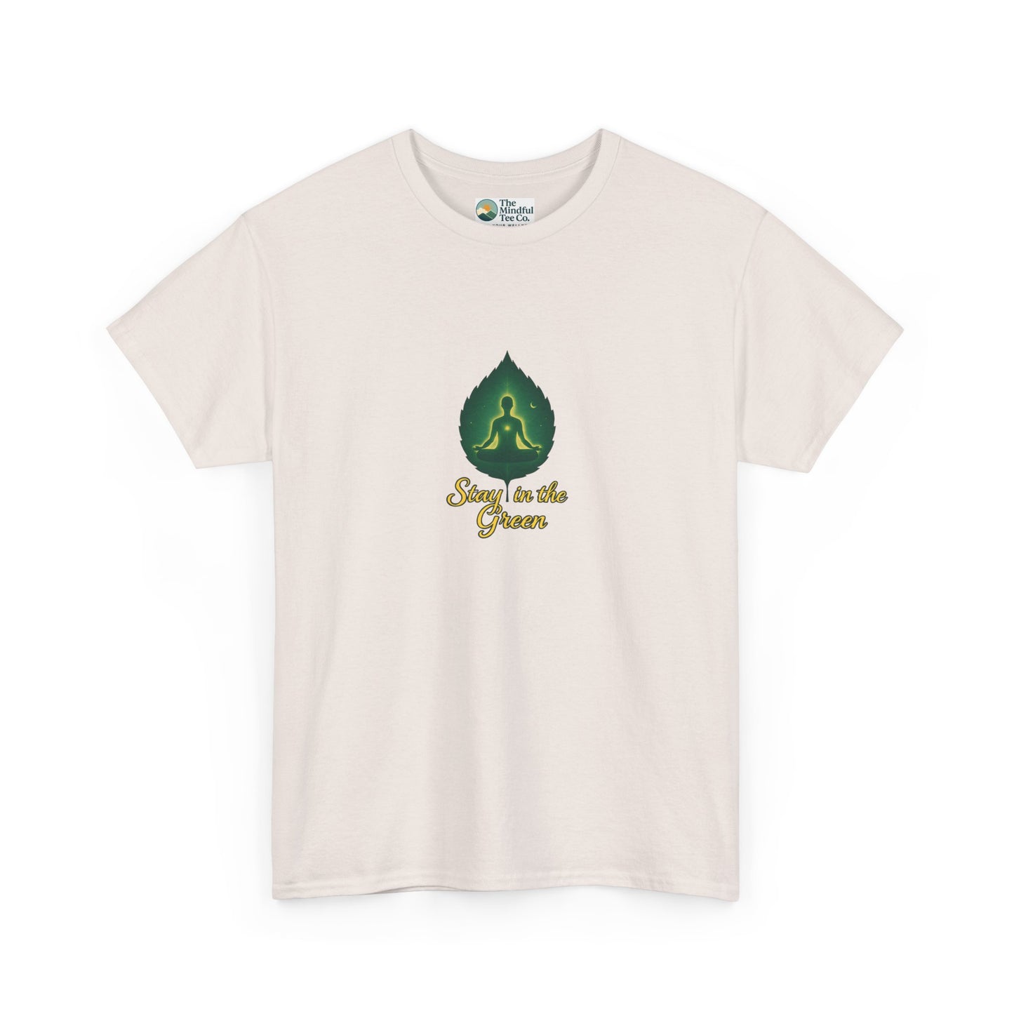 Stay in the Green T-Shirt – Mindful Meditation Tee