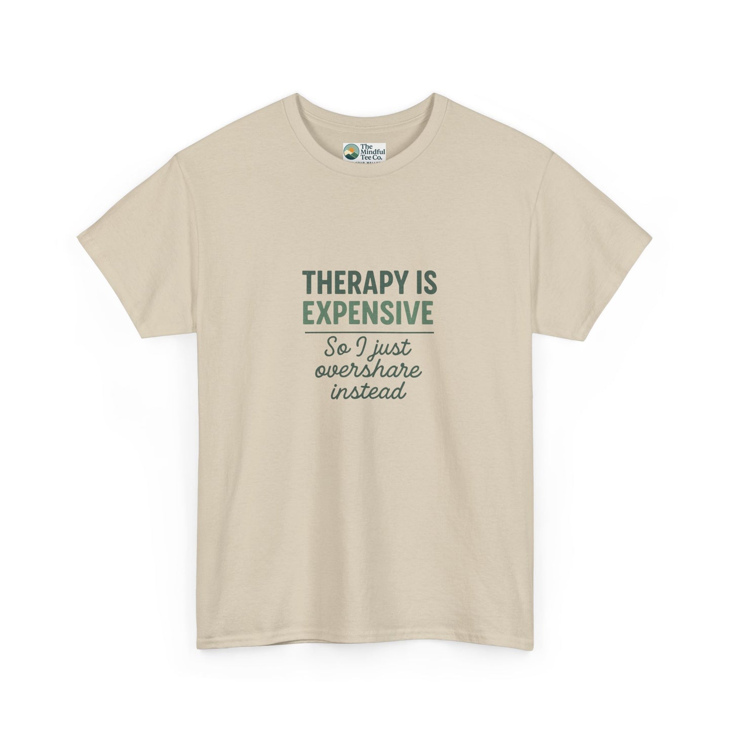 Therapy Is Expensive T-Shirt – Mental Health Humor Tee