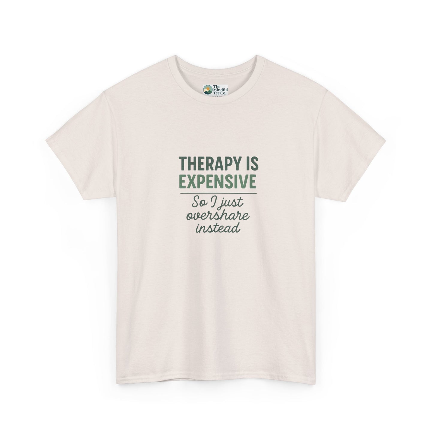 Therapy Is Expensive T-Shirt – Mental Health Humor Tee