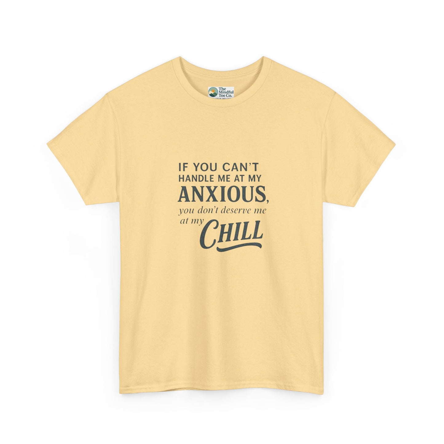 If You Can’t Handle Me at My Anxious T-Shirt – Funny Mental Health Tee