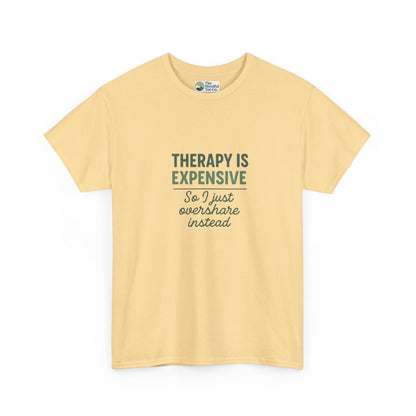 Therapy Is Expensive T-Shirt – Mental Health Humor Tee