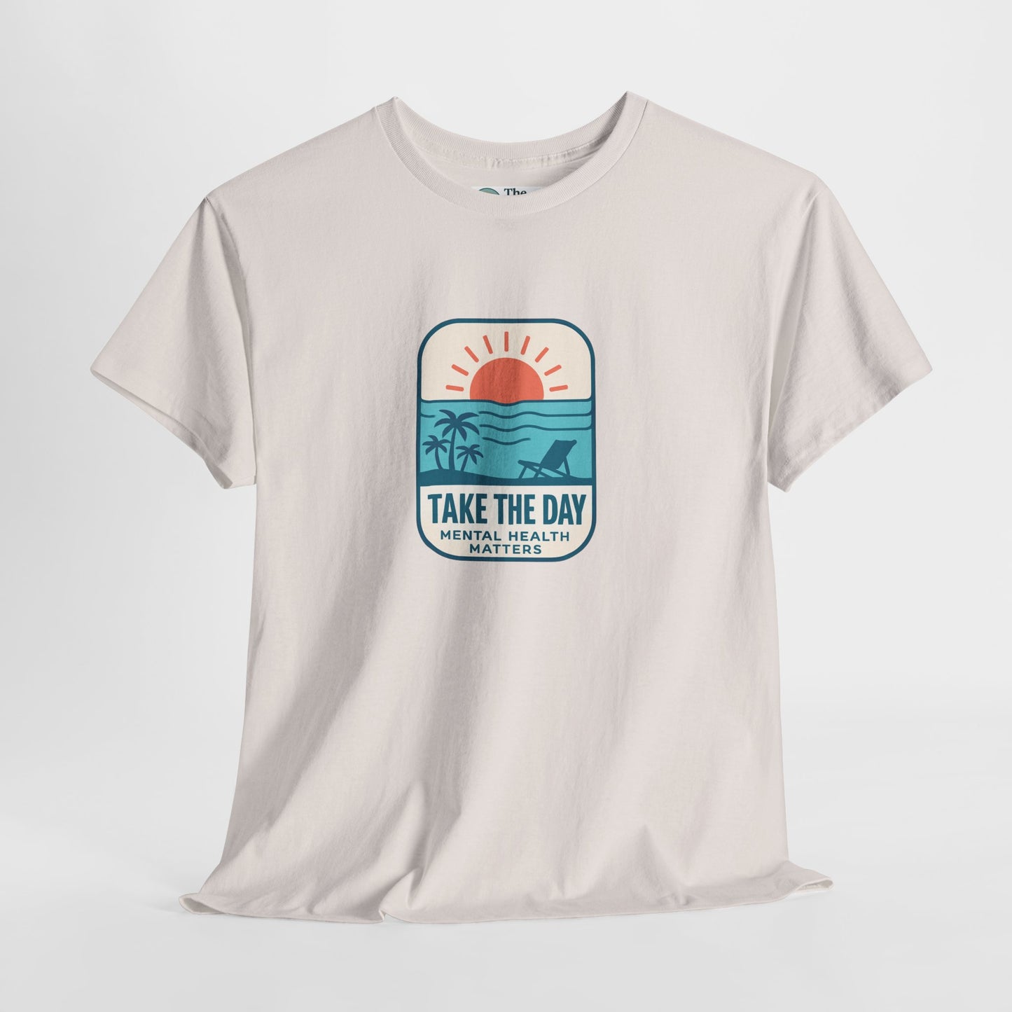 Take The Day T-Shirt – Mental Health Matters Beach Tee