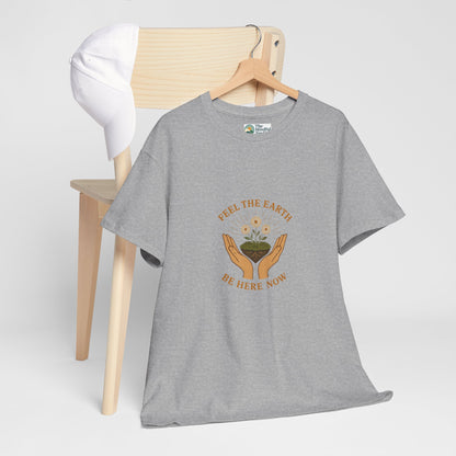 Feel the Earth T-Shirt – Mindfulness & Presence Tee