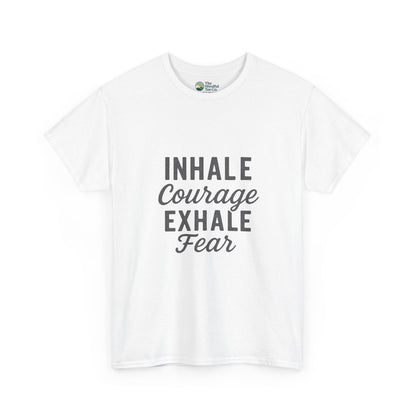 Inhale Courage, Exhale Fear T-Shirt – Mindful Affirmation Tee