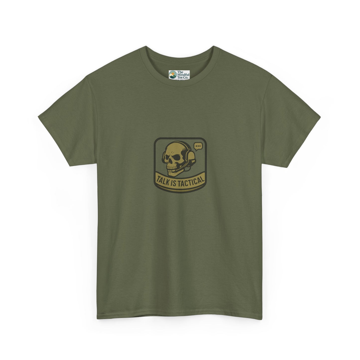 Talk Is Tactical T-Shirt – Military Communication & Resilience  Tee