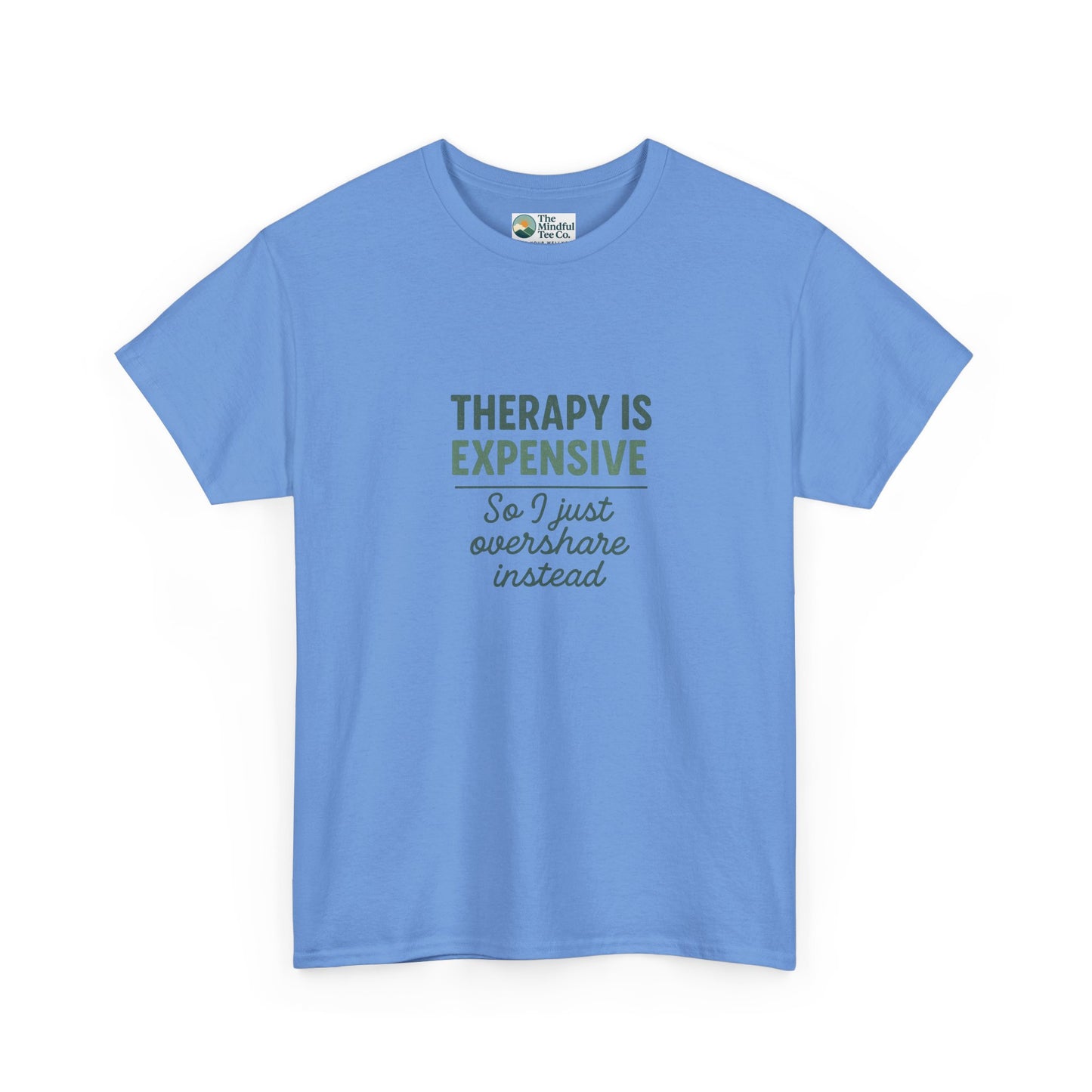 Therapy Is Expensive T-Shirt – Mental Health Humor Tee